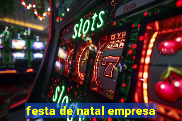 festa de natal empresa